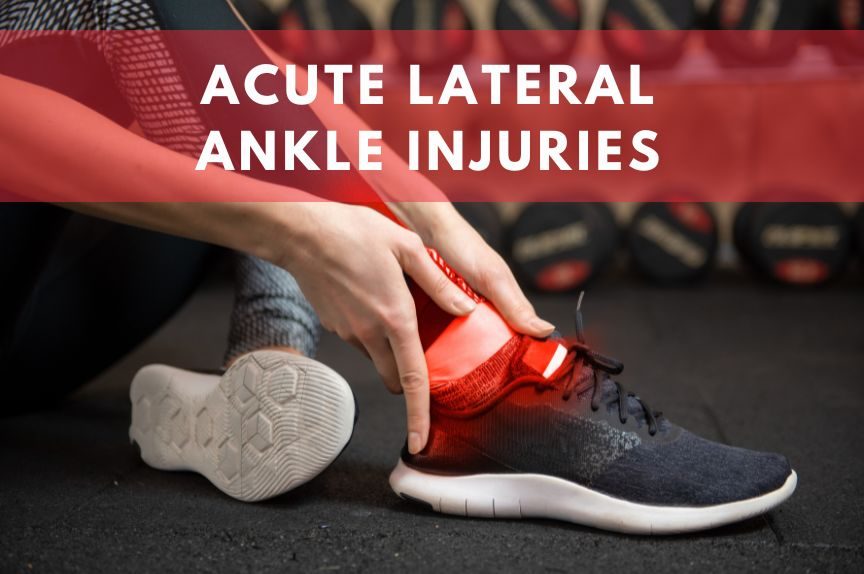 Acute Lateral Ankle Injuries